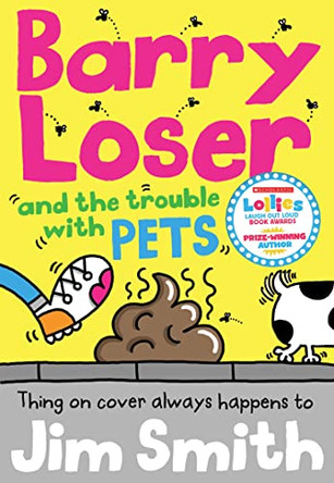 Barry Loser and the trouble with pets by Jim Smith 9781405292481 [USED COPY]