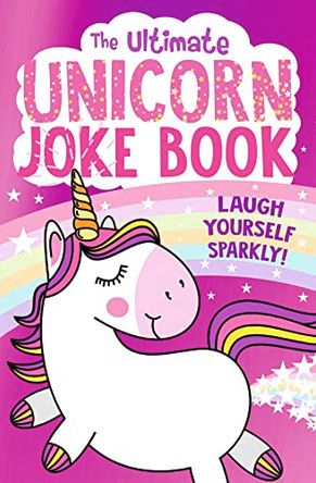 The Ultimate Unicorn Joke Book by Egmont Publishing UK 9781405294331 [USED COPY]