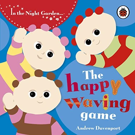 In the Night Garden: The Happy Waving Game by In the Night Garden 9781405903912 [USED COPY]