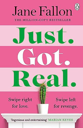 Just Got Real: The hilarious and addictive bestselling revenge comedy by Jane Fallon 9781405951111 [USED COPY]