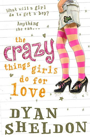 The Crazy Things Girls Do for Love by Dyan Sheldon 9781406319224 [USED COPY]