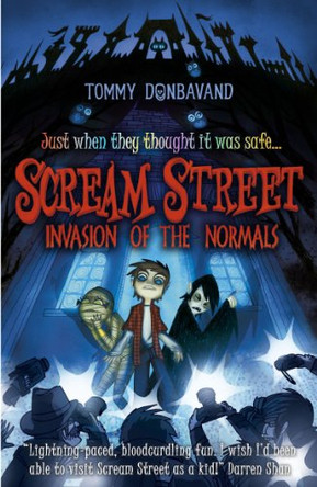 Scream Street 7: Invasion of the Normals by Tommy Donbavand 9781406322392 [USED COPY]