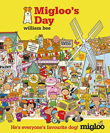 Migloo's Day by William Bee 9781406339307 [USED COPY]