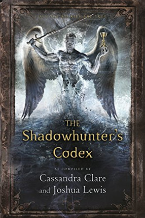 The Shadowhunter's Codex by Cassandra Clare 9781406351484 [USED COPY]