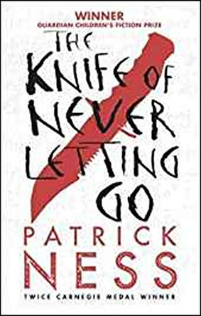 The Knife of Never Letting Go by Patrick Ness 9781406357981 [USED COPY]