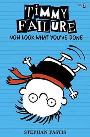 Timmy Failure: Now Look What You've Done by Stephan Pastis 9781406360721 [USED COPY]