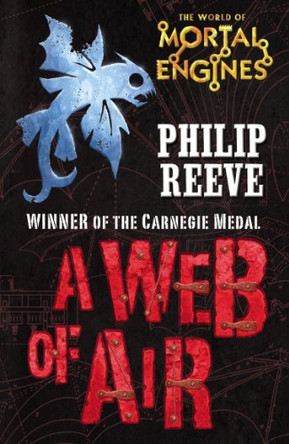 A Web of Air by Philip Reeve 9781407115207 [USED COPY]