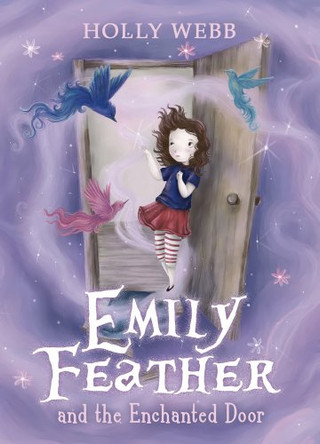 Emily Feather and the Enchanted Door by Holly Webb 9781407130927 [USED COPY]