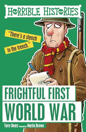 Frightful First World War by Terry Deary 9781407163888 [USED COPY]