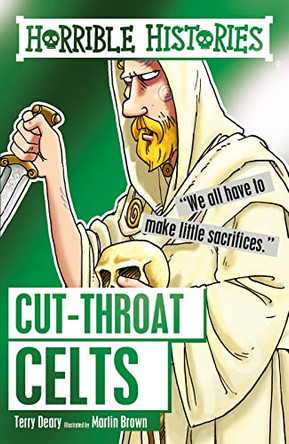 Cut-throat Celts by Terry Deary 9781407165400 [USED COPY]