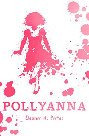Pollyanna by Eleanor H. Porter 9781407179889 [USED COPY]