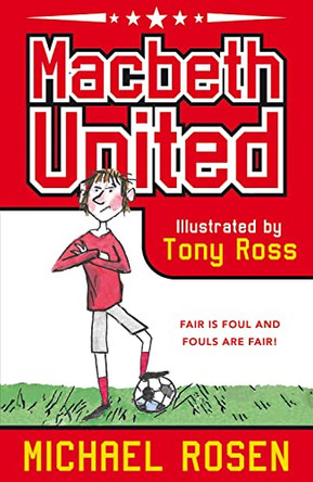 Macbeth United: A Football Tragedy by Michael Rosen 9781407188584 [USED COPY]
