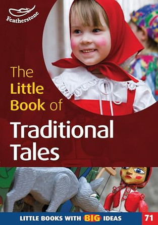 The Little Book of Traditional Tales: Little Books with Big Ideas: No. 71 by Marianne Sargent 9781408123287 [USED COPY]