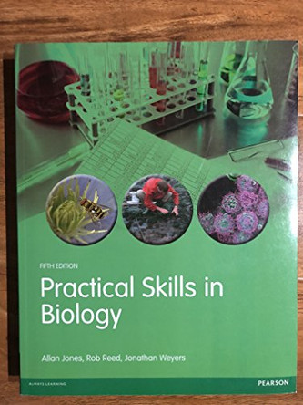 Practical Skills in Biology by Jonathan Weyers 9781408245477 [USED COPY]