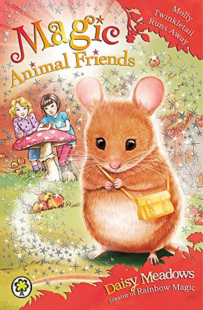Magic Animal Friends: Molly Twinkletail Runs Away: Book 2 by Daisy Meadows 9781408326268 [USED COPY]