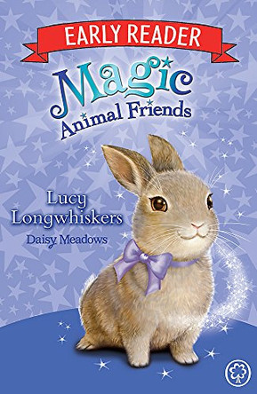 Magic Animal Friends Early Reader: Lucy Longwhiskers: Book 1 by Daisy Meadows 9781408344590 [USED COPY]