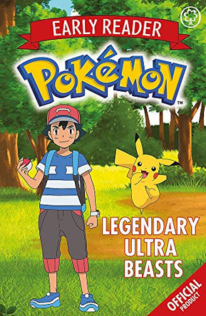 The Official Pokemon Early Reader: Legendary Ultra Beasts: Book 8 by Pokemon 9781408357460 [USED COPY]