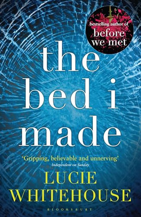 The Bed I Made by Lucie Whitehouse 9781408809136 [USED COPY]