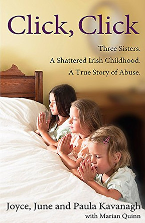 Our Father's Secret: The true story of three Irish girls' struggle against abuse and their fight for justice by Joyce Kavanagh 9781409101079 [USED COPY]