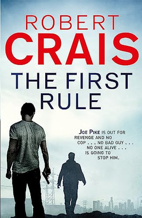 The First Rule by Robert Crais 9781409118237 [USED COPY]