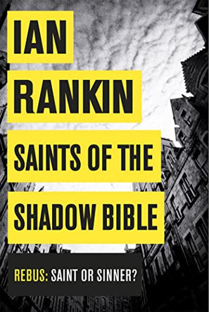 Saints of the Shadow Bible by Ian Rankin 9781409144748 [USED COPY]