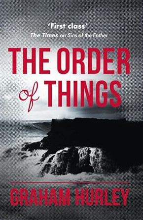 The Order of Things by Graham Hurley 9781409153412 [USED COPY]