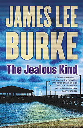 The Jealous Kind by James Lee Burke 9781409163497 [USED COPY]