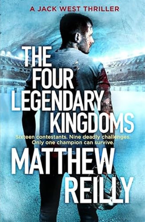 The Four Legendary Kingdoms by Matthew Reilly 9781409167112 [USED COPY]