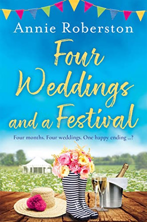 Four Weddings and a Festival by Annie Robertson 9781409189992 [USED COPY]