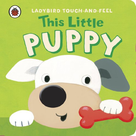 This Little Puppy: Ladybird Touch and Feel by  9781409308362 [USED COPY]