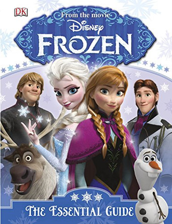 Disney Frozen the Essential Guide by DK 9781409332862 [USED COPY]