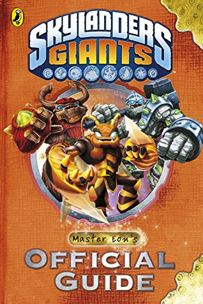 Skylanders Giants: Master Eon's Official Guide by Sunbird 9781409392026 [USED COPY]