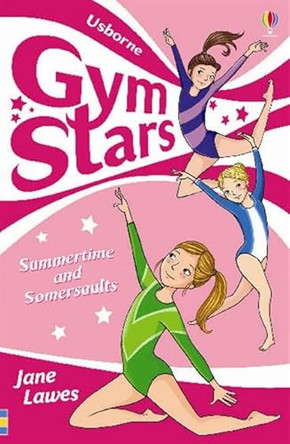 Gym Stars Book 1: Summertime and Somersaults by Jane Lawes 9781409531791 [USED COPY]