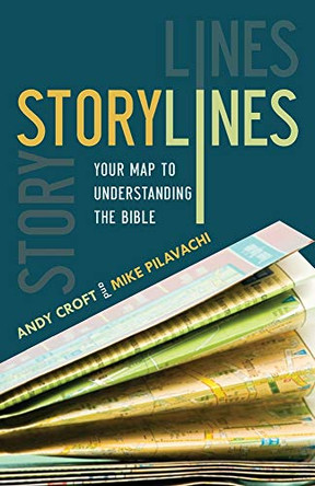 Storylines: Your Map to Understanding the Bible by Andy Croft 9781434764751 [USED COPY]