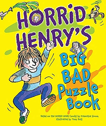 Horrid Henry's Big Bad Puzzle Book by Francesca Simon 9781444001464 [USED COPY]