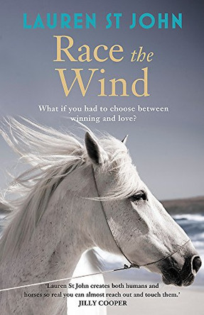 Race the Wind: Book 2 by Lauren St. John 9781444002706 [USED COPY]