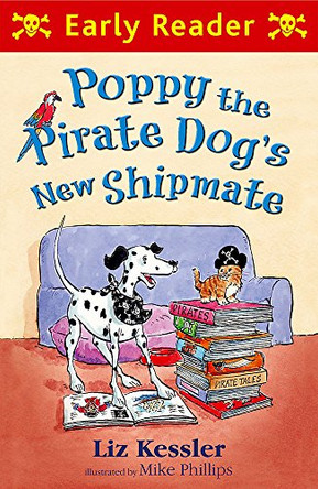 Early Reader: Poppy the Pirate Dog's New Shipmate by Liz Kessler 9781444003765 [USED COPY]