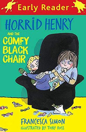 Horrid Henry Early Reader: Horrid Henry and the Comfy Black Chair: Book 31 by Francesca Simon 9781444008821 [USED COPY]