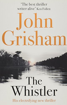 The Whistler: The Number One Bestseller by John Grisham 9781444799125 [USED COPY]