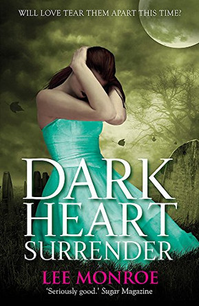 Dark Heart Surrender: Book 3 by Lee Monroe 9781444908701 [USED COPY]
