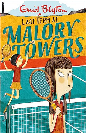Malory Towers: Last Term: Book 6 by Enid Blyton 9781444929928 [USED COPY]