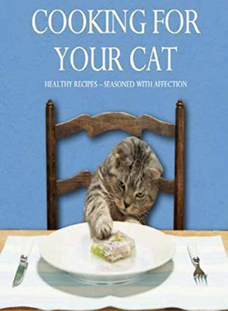 Cooking for Your Cat by  9781445415949 [USED COPY]