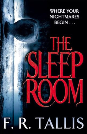 The Sleep Room by F. R. Tallis 9781447204992 [USED COPY]