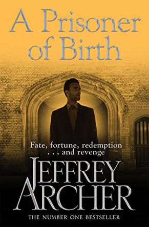 A Prisoner of Birth by Jeffrey Archer 9781447221852 [USED COPY]