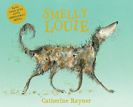 Smelly Louie by Catherine Rayner 9781447271802 [USED COPY]