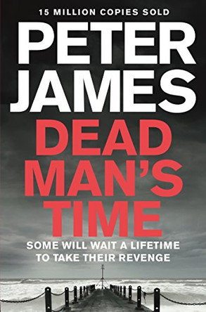 Dead Man's Time by Peter James 9781447272632 [USED COPY]