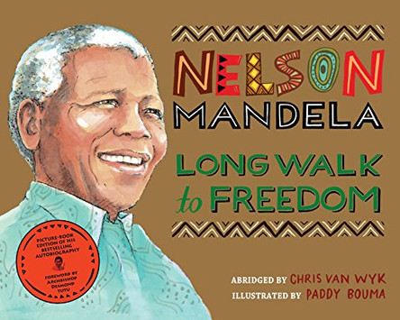 Long Walk to Freedom: Illustrated Children's edition by Chris Van Wyk 9781447275541 [USED COPY]