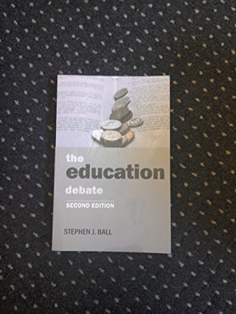 The education debate by Stephen J. Ball 9781447306887 [USED COPY]