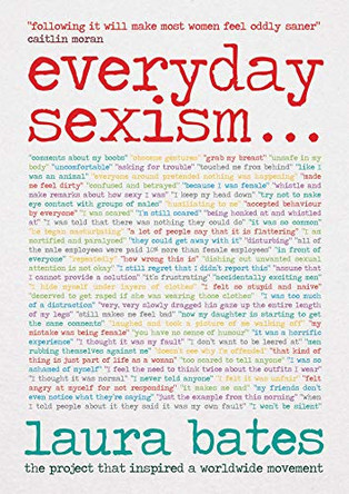 Everyday Sexism by Laura Bates 9781471131578 [USED COPY]