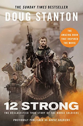 12 Strong: The Declassified True Story of the Horse Soldiers by Doug Stanton 9781471170829 [USED COPY]